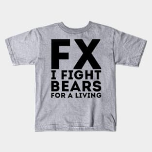 I Fight Bears Kids T-Shirt